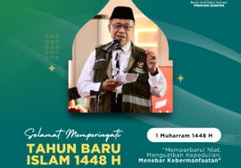 Menyambut Tahun Baru Islam 1448 H: Memperbarui Niat, Menguatkan Kepedulian, Menebar Kebermanfaatan